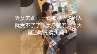 【新片速遞】&nbsp;&nbsp;长发丰满女仆装美少妇露脸口交，女上无套啪啪，特写掰穴超级粉嫩穴超多姿势，喷水[1485M/MP4/01:13:24]