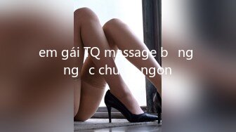 em gái TQ massage bằng ngực chuẩn ngon