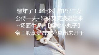 【新速片遞】 ✨✨✨【新人绿播女神下海 库宝宝】逆天颜值比明星都美 极品尤物✨✨✨外表之下还拥有这么一对G奶美乳[1570MB/MP4/03:09:00]