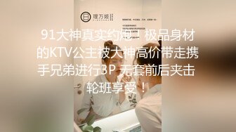 [MP4/742MB]2023-5-31酒店高清偷拍老台回归苗条的美女摸着胖哥JJ打情骂俏