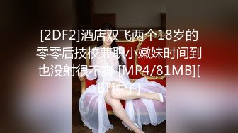 20岁女友口交后入女上