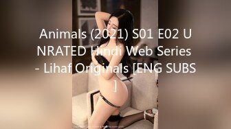 Animals (2021) S01 E02 UNRATED Hindi Web Series - Lihaf Originals [ENG SUBS]