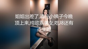 笑容甜美抖音反差婊极品巨乳女神【buckycloud】不健康自拍视图流出罕见露逼私处和奶子一样极品