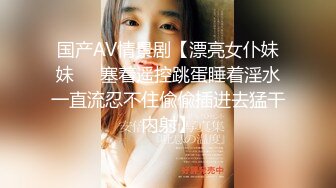 酒吧女厕蓝长裙白丝袜绝色小妞毫无赘肉的紧窄逼洞看着就想插入