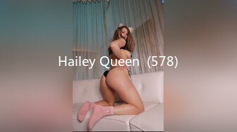 Hailey Queen  (578)